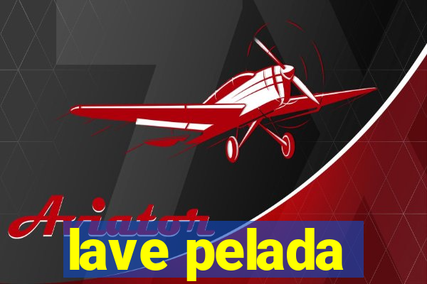 lave pelada